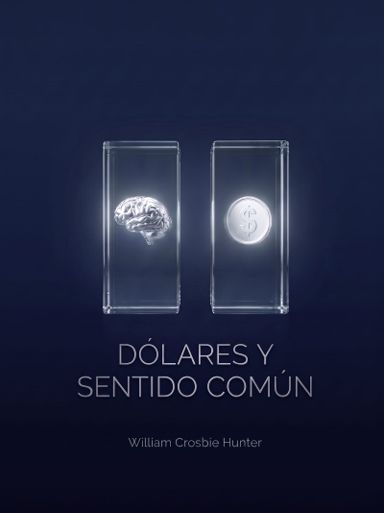 Dólares y Sentido Común